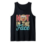 Not In The Face Dodgeball Game Dodge Ball Handball Tank Top