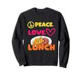 Funny School Cafeteria Worker Crew and Lunch Lady Quote Sweatshirt