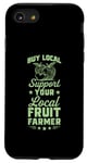 iPhone SE (2020) / 7 / 8 Buy Local Support Your Local Fruit Farmer Case