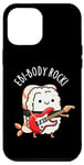 Coque pour iPhone 13 Pro Max Jeu de mots Ebi Body Rock Funny Ebi Sushi