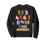 I Love Numbers Mathematics Maths Day Numbers Day Sweatshirt