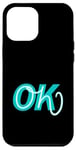 Coque pour iPhone 12 Pro Max Graphique de couleur turquoise Oh, OK Turquoise