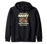 I Am The Crazy Nanny Everyone Warned You About Zip Hoodie