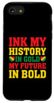 iPhone SE (2020) / 7 / 8 Ink my history in gold my future in bold Black history month Case