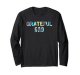 Grateful Dad Shirts for Men Hippie Music Cool Dads Tie Dye Long Sleeve T-Shirt