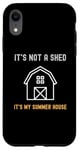 Coque pour iPhone XR Shed Life Blagues It's Not A Shed It's My Summer House