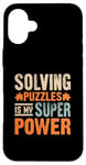 Coque pour iPhone 16 Plus Résoudre Des Énigmes Est Mon Super Pouvoir Jeu Puzzler