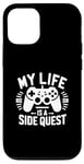 Coque pour iPhone 12/12 Pro My Life Is A Side Quest Un Jeu Amusant Pour Gamer