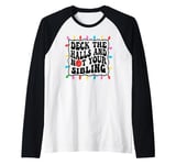 Deck The Halls Not Your Sibling Christmas Raglan Baseball Tee