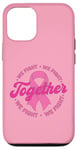 Coque pour iPhone 15 Pro Pink We Fight Together Sensibilisation au cancer du sein Unité familiale