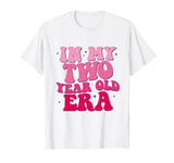 Groovy In My Two Year Old Era Girl 2nd Birthday 2 Yrs Old T-Shirt