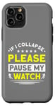 iPhone 11 Pro Running If I Collapse Please Pause My Watch Runner Case