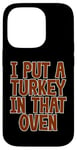 Coque pour iPhone 14 Pro I Put A Turkey In That Oven Annonce de grossesse Joie