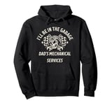 I'll Be In The Garage Funny Statement For Men Women Kids Pullover Hoodie