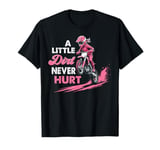 a little dirt never hurt girls dirt bike motocross women T-Shirt