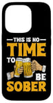 iPhone 14 Pro This Is No Time To Be Sober |||---- Case