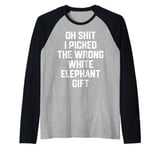 oh shit i picked the wrong white elephant gift Adults Raglan Baseball Tee