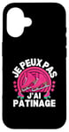 Coque pour iPhone 16 Je Peux Pas J'ai Patinage Patin A Glace Patinage Artistique