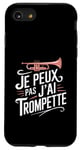 Coque pour iPhone SE (2020) / 7 / 8 Je Peux Pas J’ai Trompette Femme Humour Trompettiste Cadeau