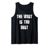 The West is the Best Tank Top