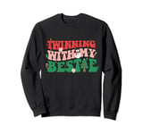 Twinning With My Bestie friend Funny retro groovy christmas Sweatshirt