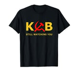 KGB Still Watching You CCCP USSR Soviet Union T-Shirt