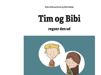 Matematikhistorier - Tim Og Bibi Regner Den Ud | Rikke Mølbak, Rikke Hollerup Bencke | Språk: Dansk