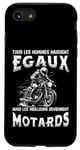 Coque pour iPhone SE (2020) / 7 / 8 Moto Motard Bikers Tous Les Hommes Naissent Égaux Motocycle