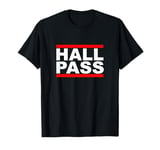 Hall Pass T-Shirt