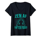 Womens Zen AF (After Food) Meditation V-Neck T-Shirt