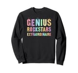 My Employees GENIUS ROCKSTARS EXTRAORDINAIRE Epic Proud Sweatshirt