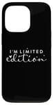 iPhone 13 Pro I am Limited Edition Positive Self-Esteem I am Unique Case