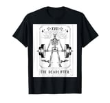 Deadlift Skeleton Tarot Card Fitness Workout Gym Weights T-Shirt