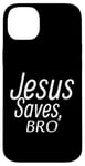 Coque pour iPhone 14 Plus Jesus Saves Bro – Foi chrétienne, espoir, amour, prière – Lumière