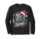 Most Likely To Sing All The Christmas Songs Matching Pajamas Long Sleeve T-Shirt