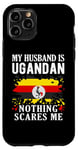 Coque pour iPhone 11 Pro Drapeau de l'Ouganda « My Husband Is Ugandan Nothing Scares Me »