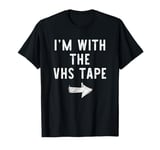 I'm With The Vhs Tape Costume Halloween Matching Couple T-Shirt