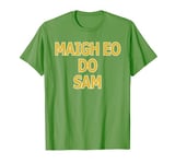 Fans Of Co Mayo, Maigh Eo, All Ireland Jersey, Mayo For Sam T-Shirt