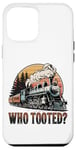 Coque pour iPhone 12 Pro Max Who Tooted for a Train Lover & Locomotive Lover