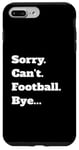 iPhone 7 Plus/8 Plus Game Sorry Can't Bye... Case