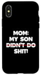 Coque pour iPhone X/XS Drôle de maman disant : « My Son Did not Do It »