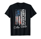 Office Worker Sarcastic Office Worker US Flag Office Worker T-Shirt