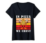 Womens In Pizza We Crust Funny Italian Pun Pizza Crust Friday V-Neck T-Shirt