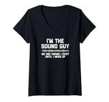 Womens I'm The Sound Guy T-Shirt Funny Sound Man Audio Engineer V-Neck T-Shirt