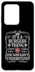 Coque pour Galaxy S20 Ultra Le nom de Burgess est un nom de Burgess que vous ne comprendriez pas