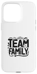 Coque pour iPhone 15 Pro Max Team Family Forever Together Fun Matching Family