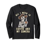 All I Need Is Coffee And My Camera Photographer Photography Long Sleeve T-Shirt