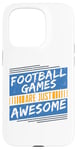 Coque pour iPhone 15 Pro Les jeux de football sont tout simplement géniaux - Amoureux de football