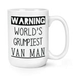 Warning World's Grumpiest Van Man 15oz Large Mug Cup Awesome Best Courier Driver