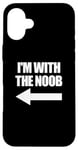 Coque pour iPhone 16 Plus I'm With The Noob Arrow Left Jeux vidéo Gamer Noob